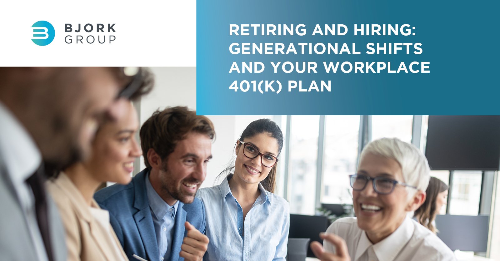 Bjork Group-Workplace Generational Shifts