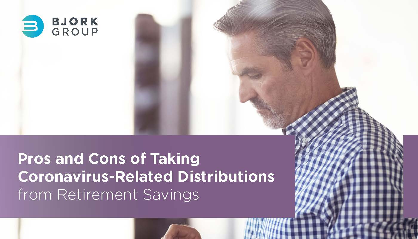 Pros and Cons of Taking CoronavirusRelated Distributions from