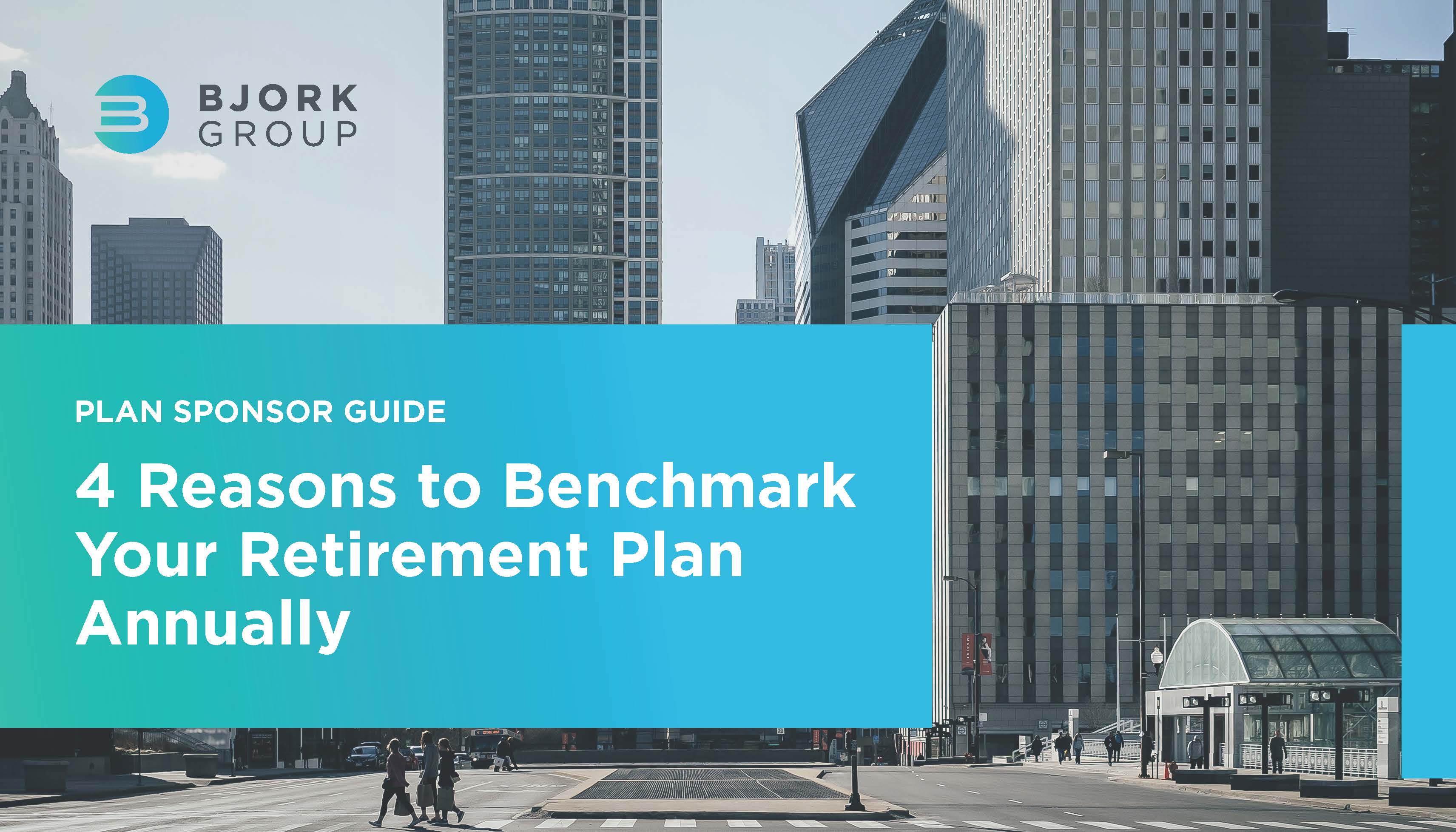 Headline Image - 4 Reasons to Benchmark Your Retirement Plan